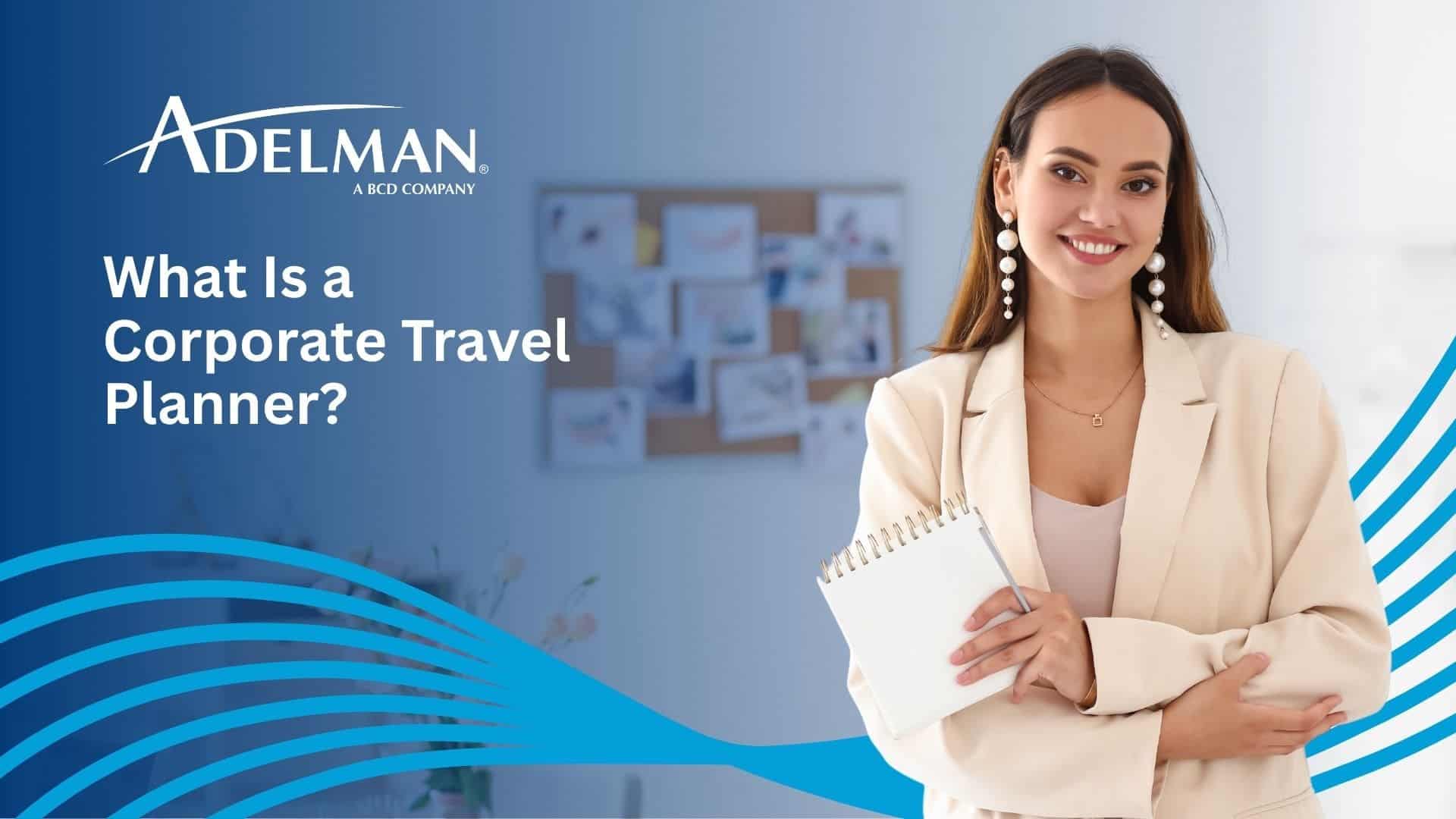What_Is_a_Corporate_Travel_Planner